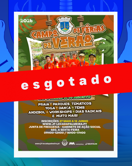 Campo de F&eacute;rias de Ver&atilde;o 2026 - Inscri&ccedil;&otilde;es esgotadas