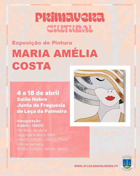 Primavera Cultural 2026 I Exposi&ccedil;&atilde;o de Pintura de Maria Am&eacute;lia Costa